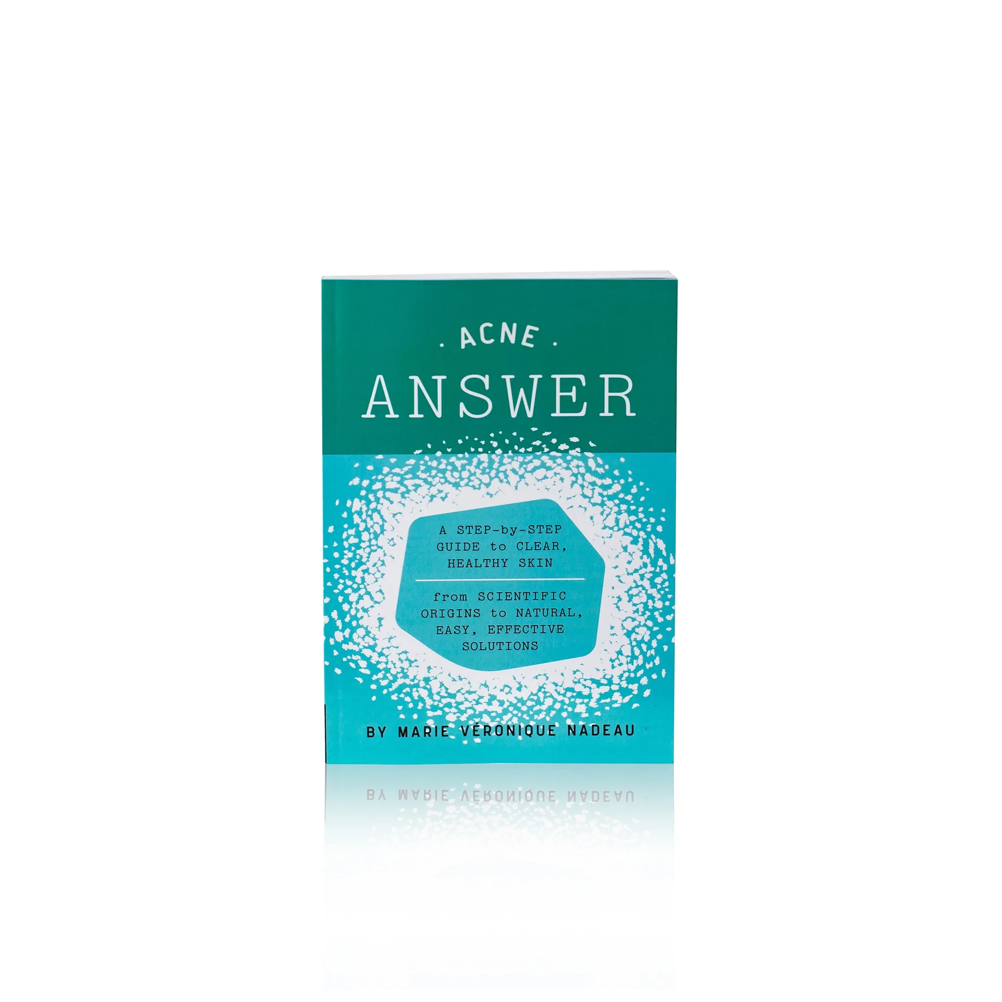 Acne Answer Book by Marie Veronique Nadeau