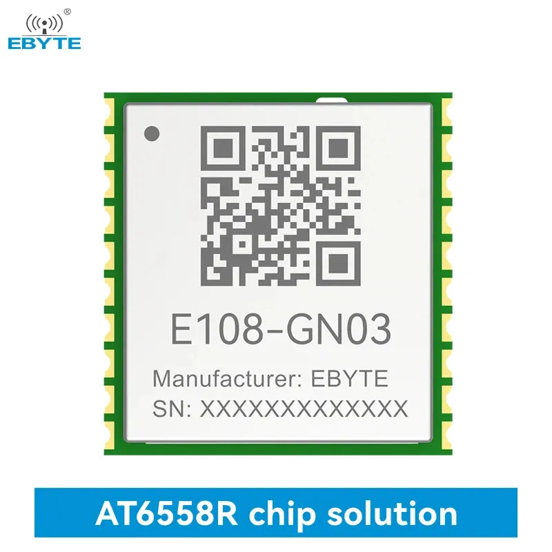 Ebyte E108-GN03 UART/GPIO interface Support BDS/GPS/GLONASS AT6558R GNSS Multi mode satellite positioning and navigation module